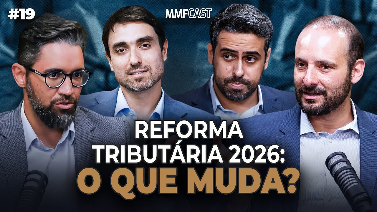 Reforma Tributária 2026: o que muda no caixa, nos contratos e nos lucros | MMF Cast #19