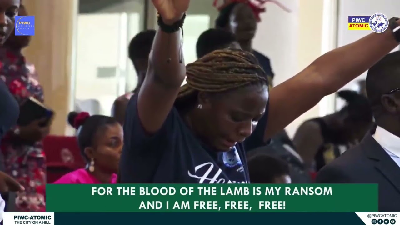 FOR THE BLOOD OF THE LAMB IS MY RANSOM - I AM FREE | Songs Of The Blood - PIWC Worship Songs