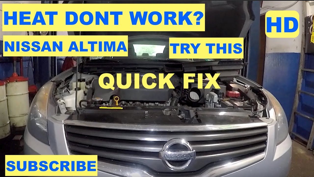 Nissan Altima Heat Dont Work Quick, FIX Try This