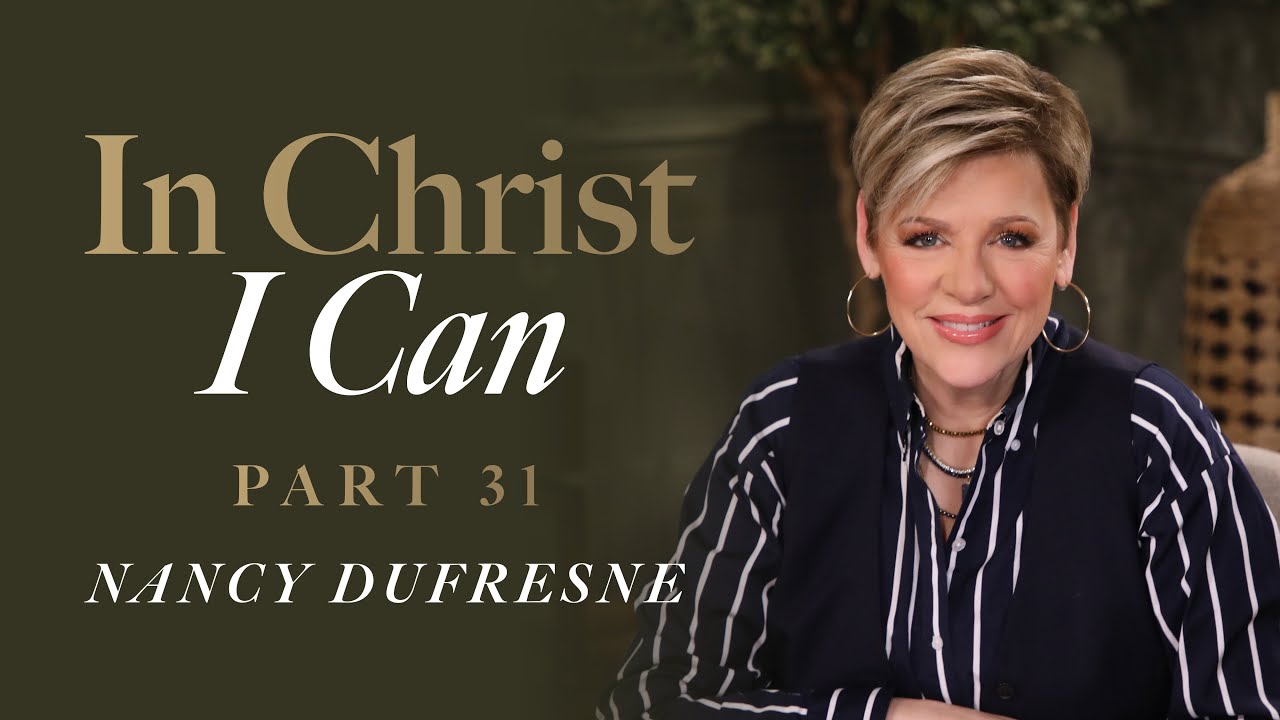 791 | In Christ I Can, Part 31
