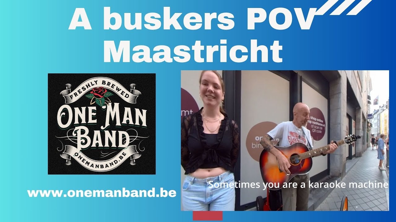 Busking at Maastricht, from a buskers POV