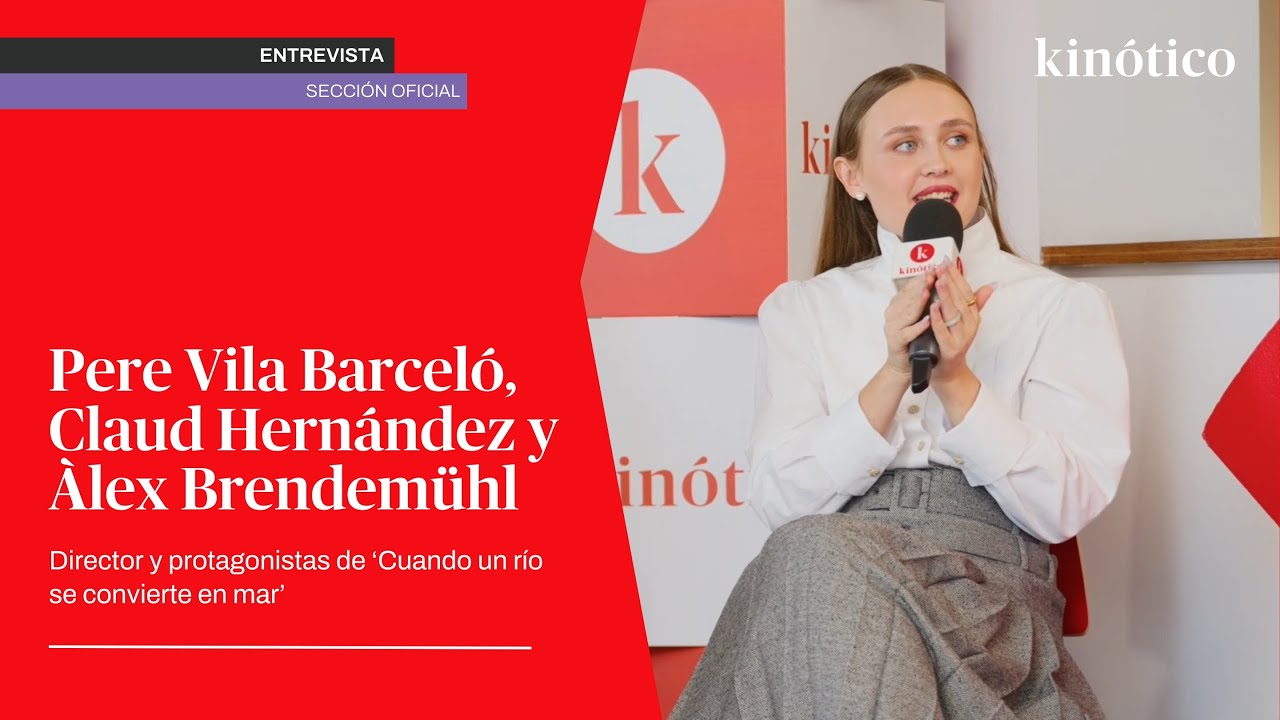 Entrevista Pere Vila Barceló, Claud Hernández, Àlex Brendemühl - 'Cuando un río se convierte en mar'