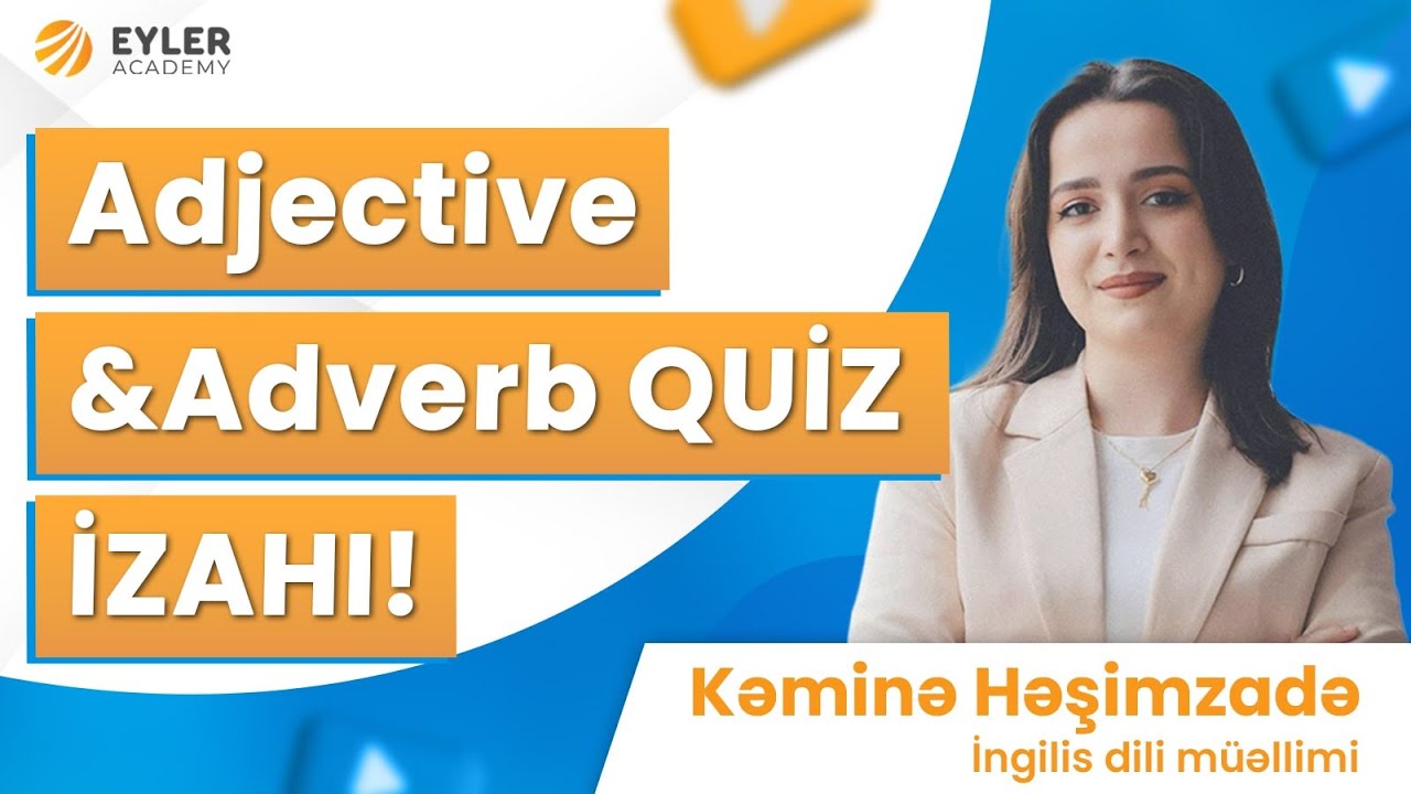 ✅❗️👉🏻Adjective&Adverb QUİZ İZAHI!/Kəminə Həşimzadə