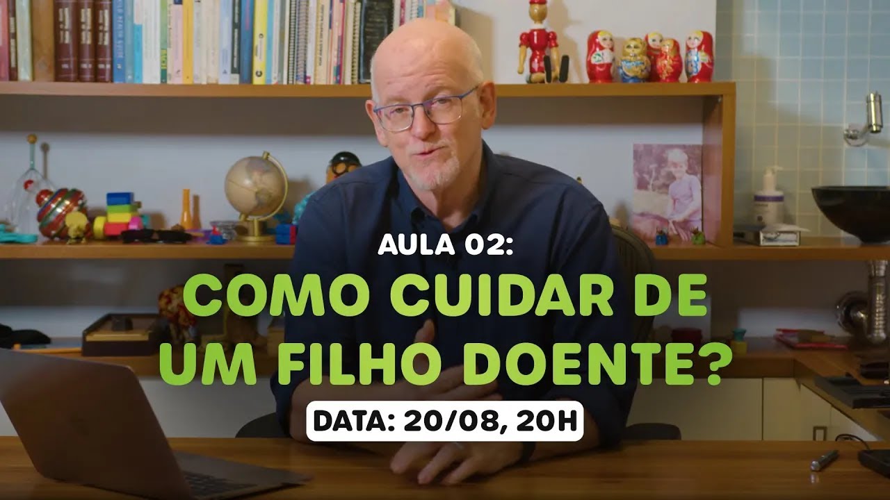 Aula 2 - CUIDANDO DE UM FILHO DOENTE