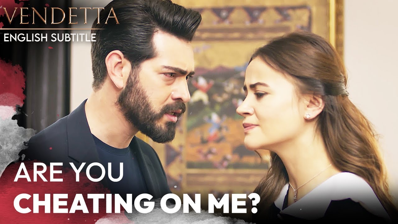 Are You Cheating On Me? - Vendetta English Subtitled | Kan Cicekleri