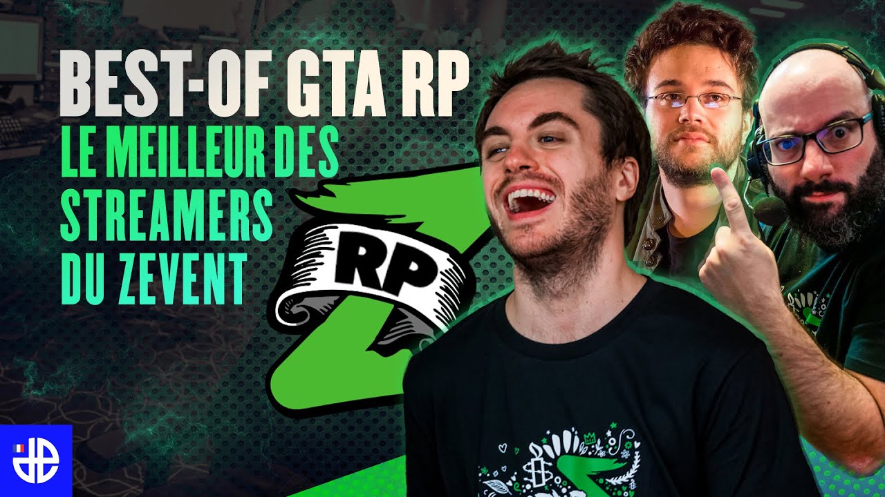 BEST-OF GTA RPZ, LE MEILLEUR DES STREAMERS DU ZEVENT (FAILS, FOUS RIRES & TROLL)