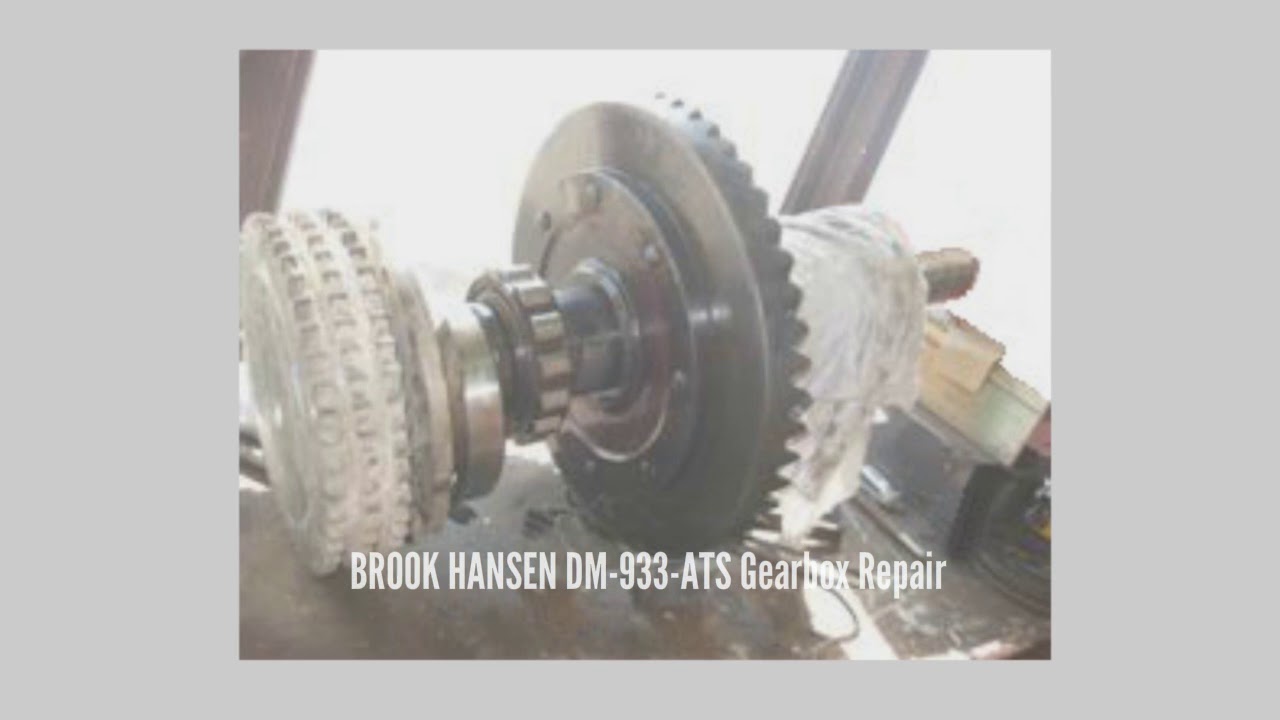 BROOK HANSEN DM 933 ATS Gearbox Repair