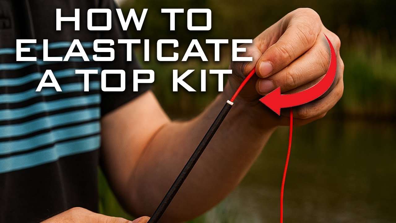How to Elasticate a Top Kit | Pole Fishing | Match Fishing