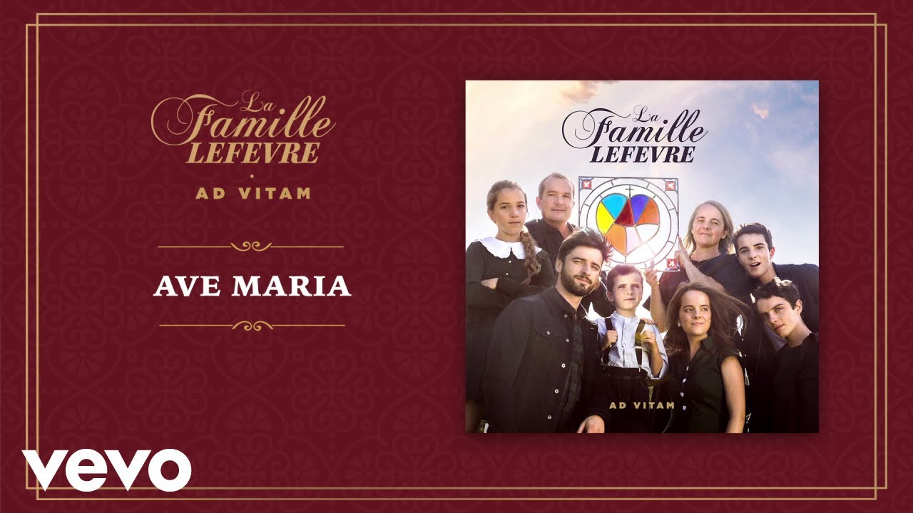 La Famille Lefèvre - Ave maria (Audio officiel)