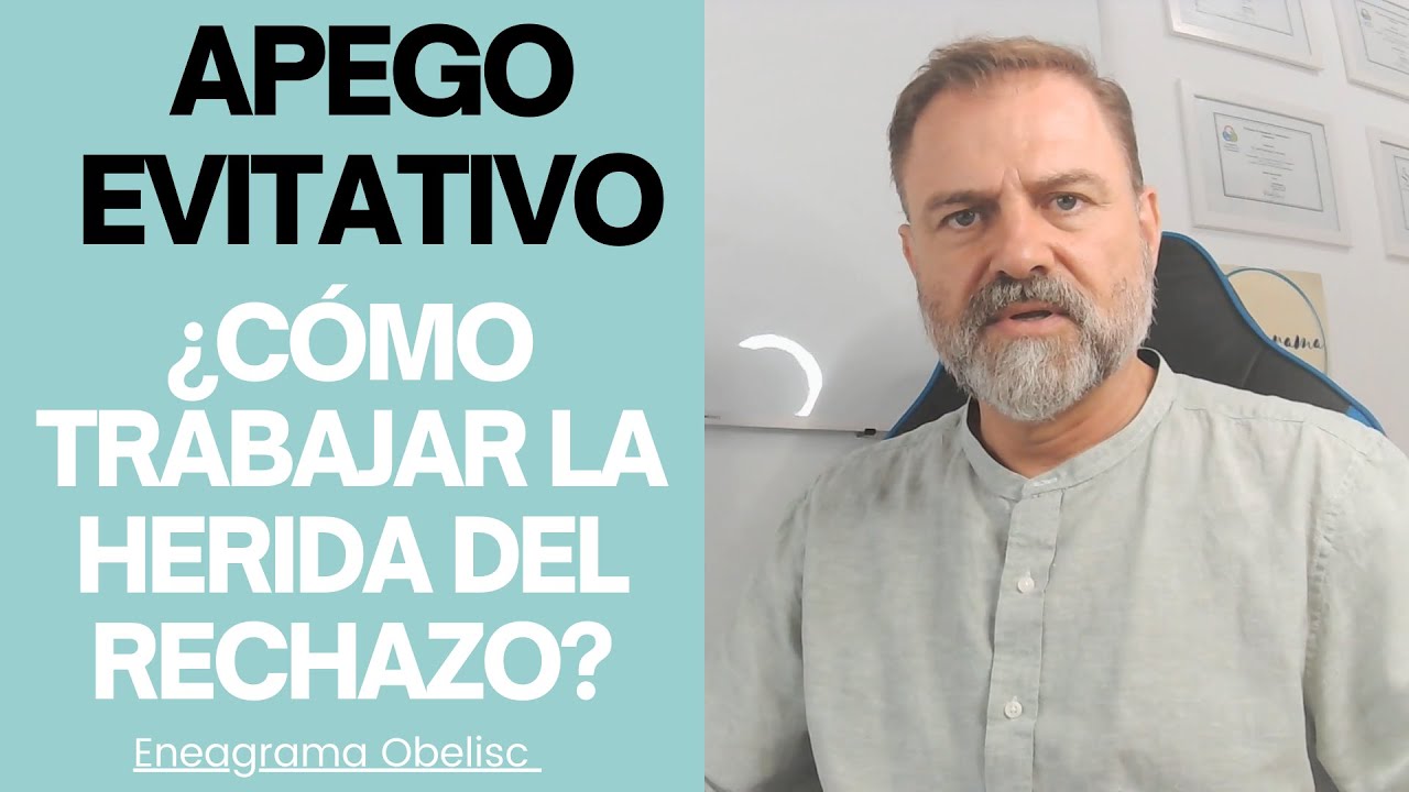 Apego Evitativo: ¿Cómo trabajar la herida de rechazo?