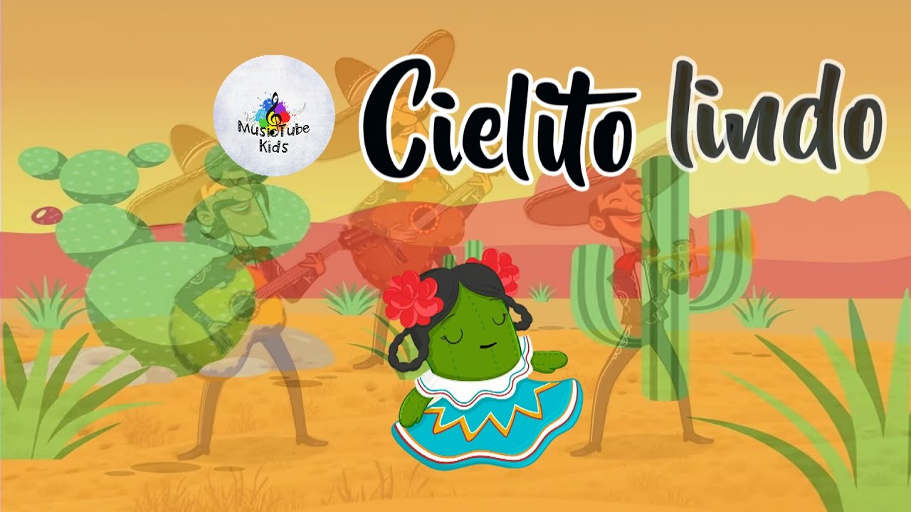 Cielito lindo - Canta y no llores - Canción Mexicana - Canción infantil