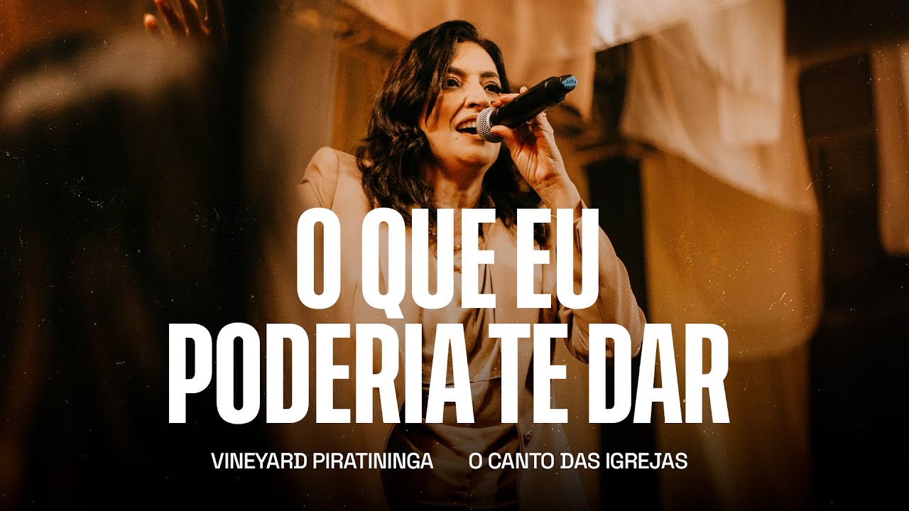 O Que Eu Poderia Te Dar - Vineyard Piratininga (Clipe Oficial)