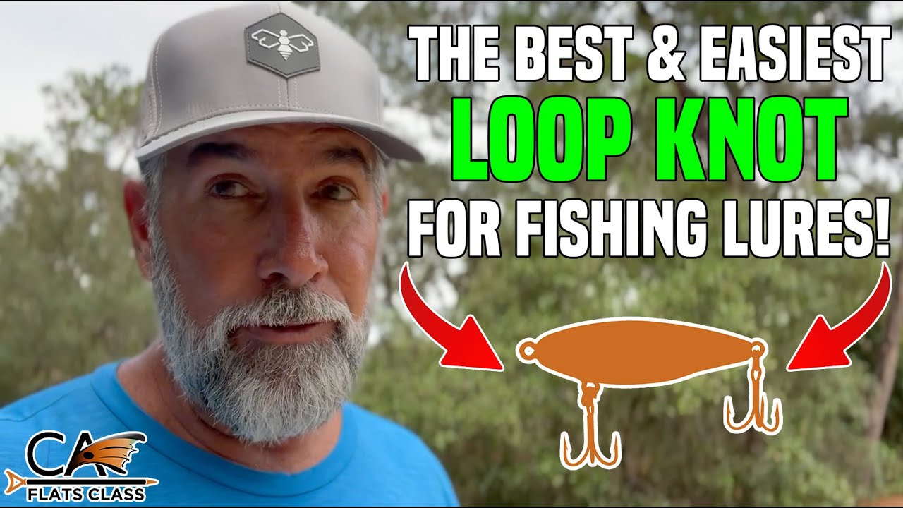The Best & Easiest Loop Knot For Fishing Lures! | Flats Class YouTube
