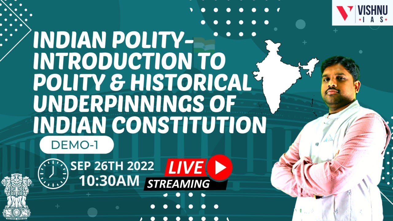 Indian Polity-Introduction to polity & Historical underpinnings of Indian Constitution. Demo-1 UPSC