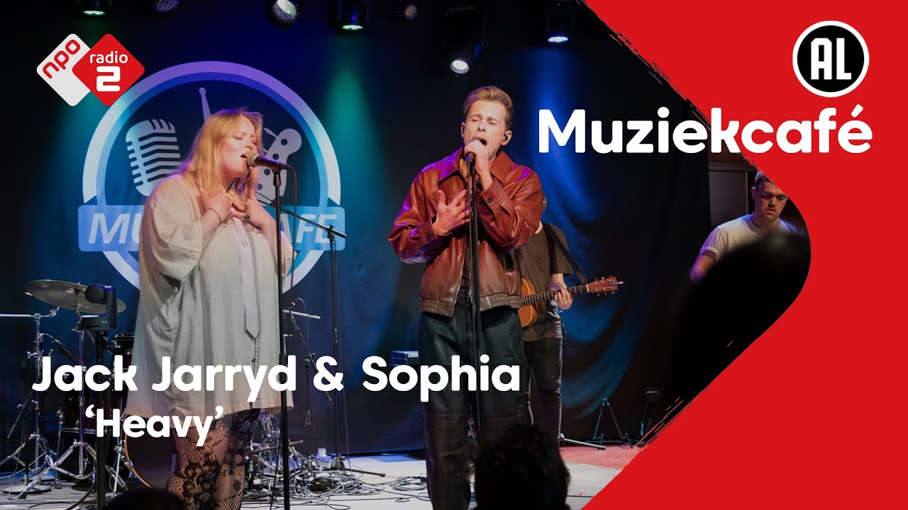Jack Jarryd & Sophia - Heavy | NPO Radio 2