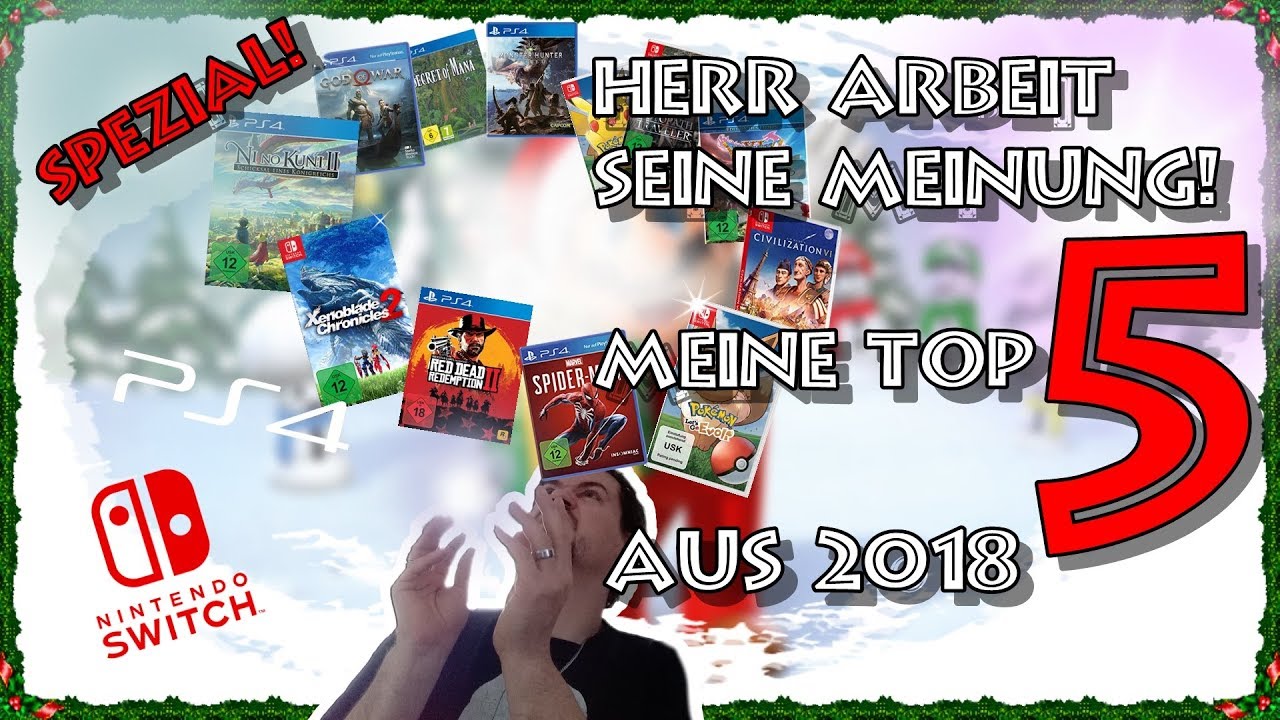 DAS SIND MEINE TOP 5 AUS 2018 | HERR ARBEIT SEINE MEINUNG SPEZIAL - FROHE WEIHNACHT UND GUTEN RUTSCH