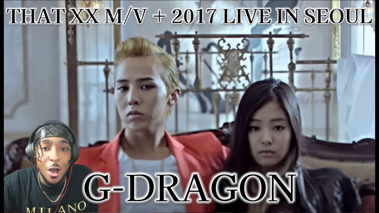 G-DRAGON - That XX LIVE! 2017 ACT III MOTTE in Seoul + M/V! | REACTION!! | GD VS JIYOUNG ??