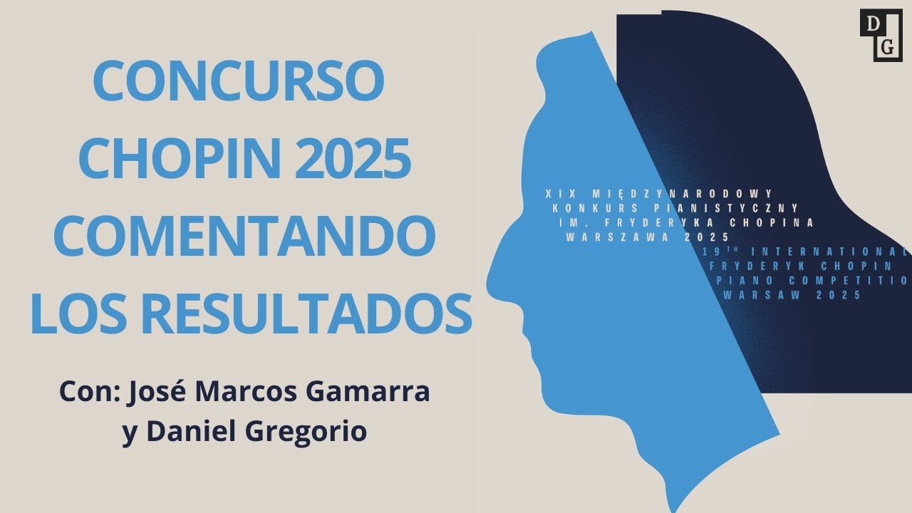 Concurso Chopin 2025 - Comentando los resultados