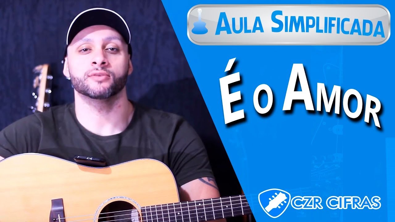 É o Amor - Zezé Di Camargo & Luciano (Aula de Violão)