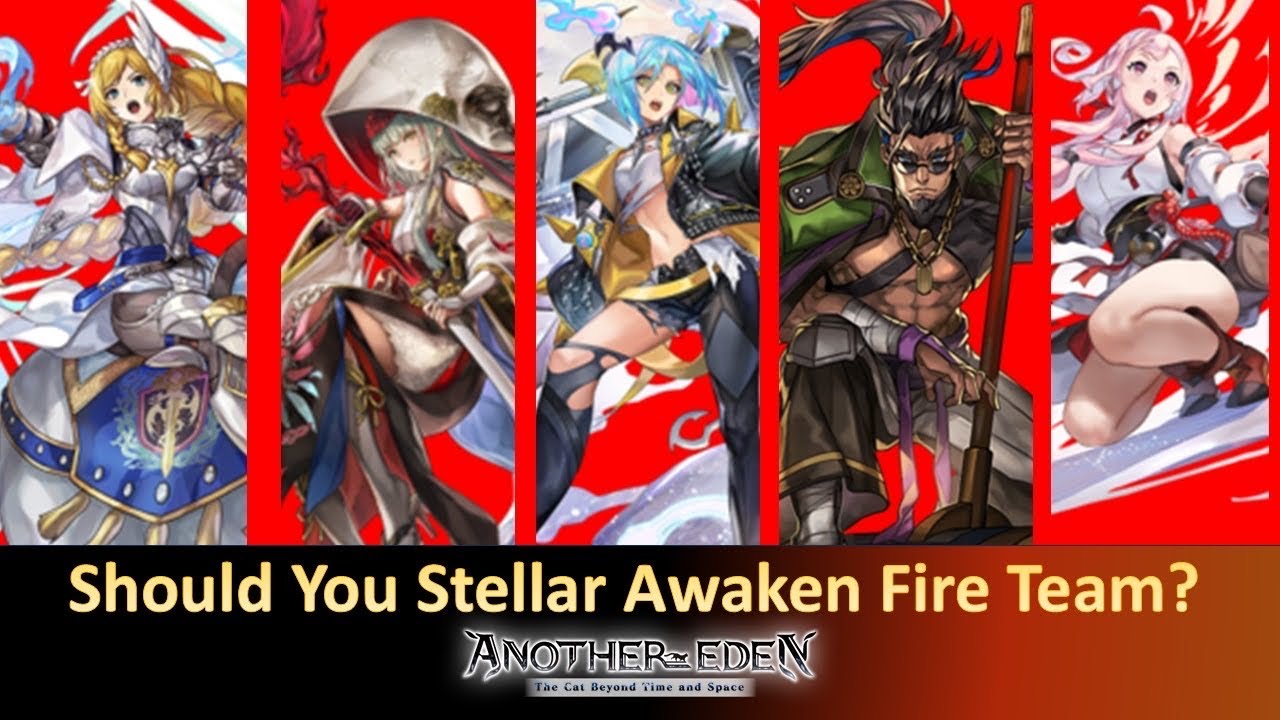 [Another Eden] - Should You Stellar Awaken Fire Team? - Anabel ES, Minalca AS, Ewan, Tsukiha Sazanca