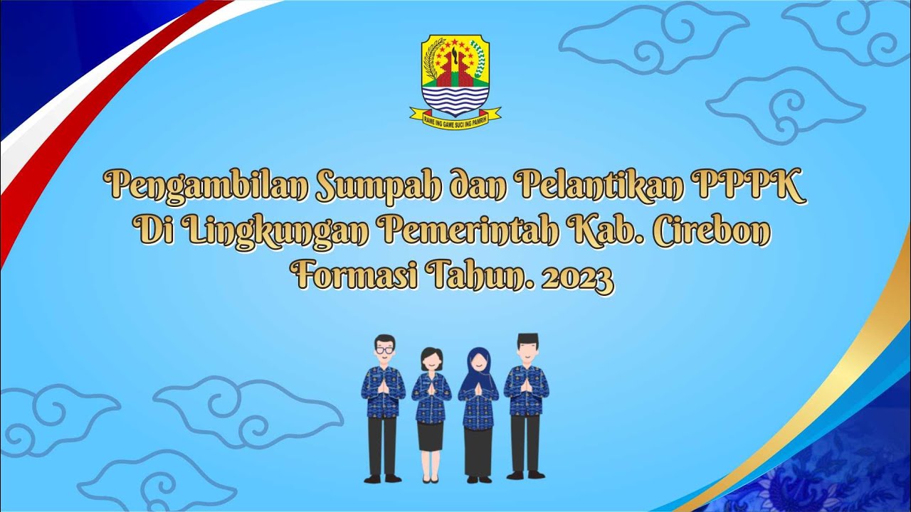PENGAMBILAN SUMPAH DAN PELANTIKAN P3K DI LINGKUNGAN PEMERINTAH KAB.CIREBON FORMASI TH. 2023 [SESI 2]