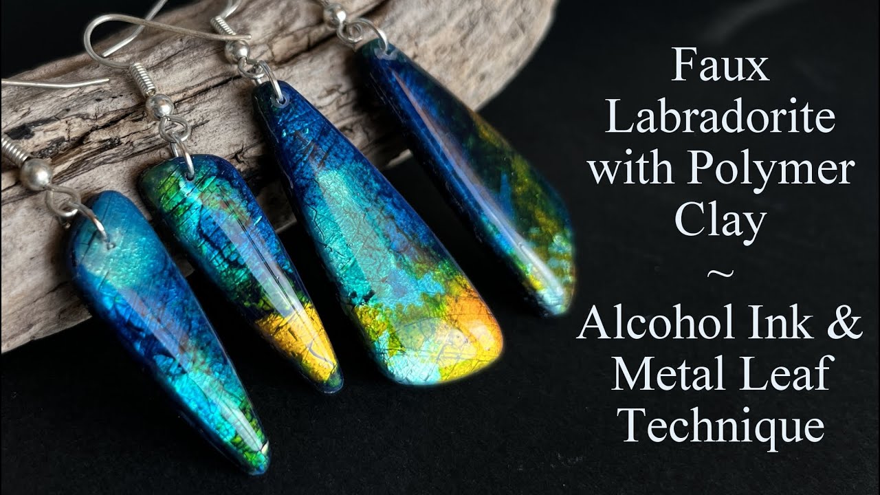 Polymer Clay Faux Labradorite - Working with Alcohol Ink & Metal Leaf