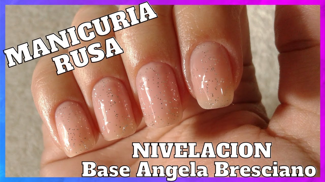 Como hacer MANICURA RUSA + NIVELACION con rubber base - Base Angela Bresciano
