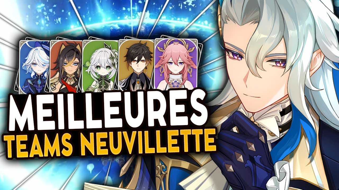Guide MEILLEURES TEAMS NEUVILLETTE 2024 ! Genshin Impact