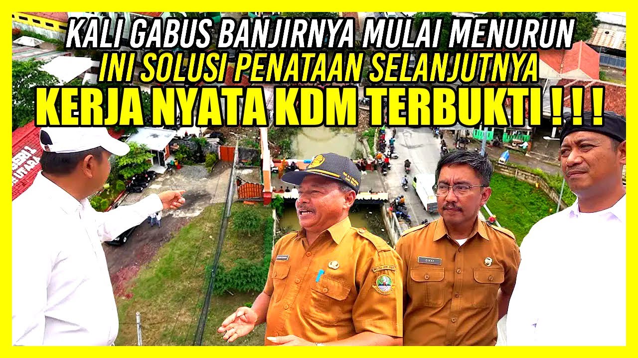 VIRAL!! KALI GABUS BANJIRNYA MULAI MENURUN ｜ INI SOLUSI PENATAAN SELANJUTNYA #kdm #dedimulyadi