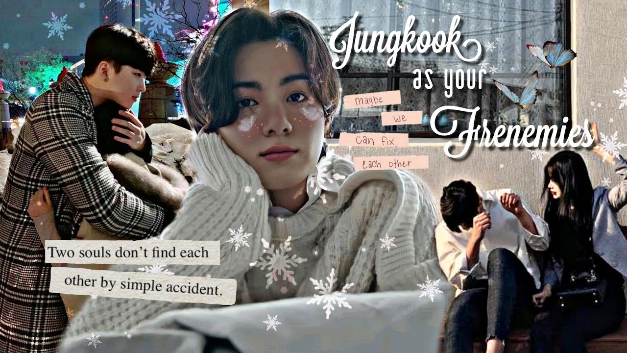 bts imagine; jeon jungkook as your frenemies (fake sub indo)