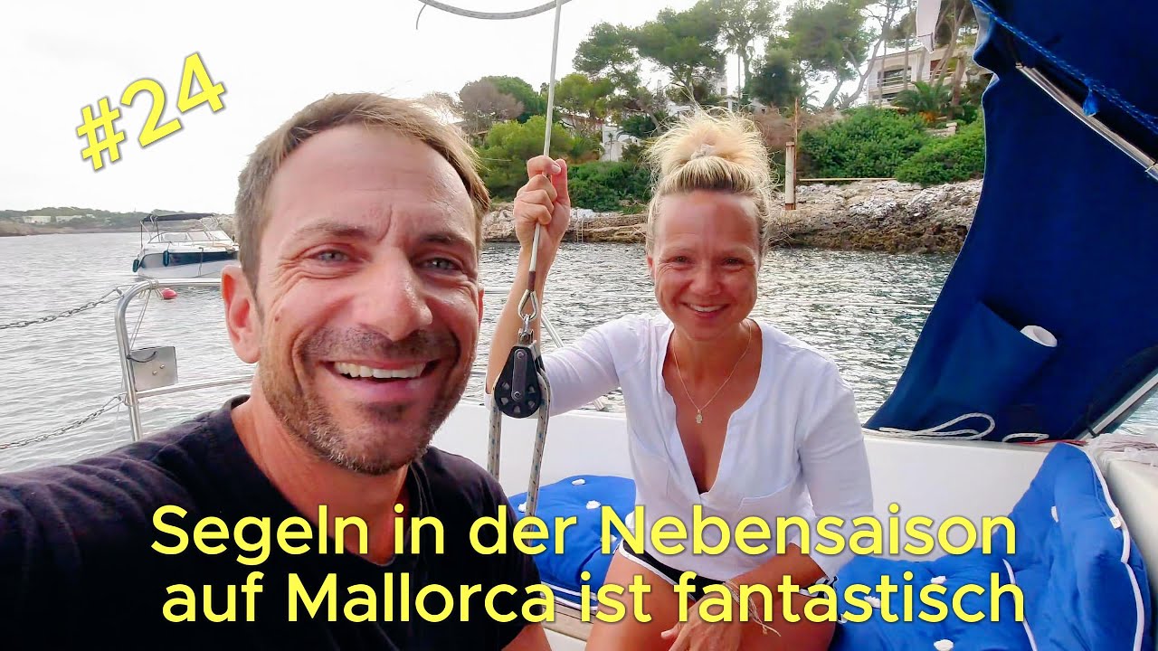 #24 Segeln in der Nebensaison auf Mallorca ist fantastisch
