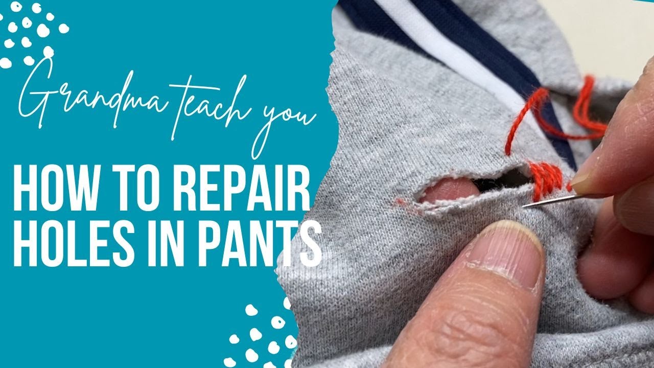 Grandma teach you how to hand sew repair a hole in pants