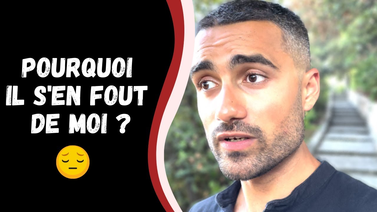 Pourquoi il ne s'intéresse plus à moi ?