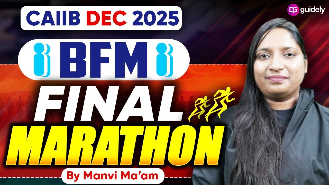 CAIIB BFM Final Marathon 2025 | All Modules in 1 Video | CAIIB Nov-Dec 2025 Preparation By Manvi Mam