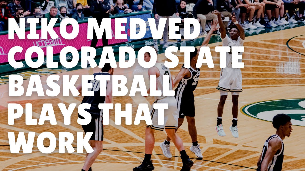 Niko Medved Colorado State Basketball Plays that Work