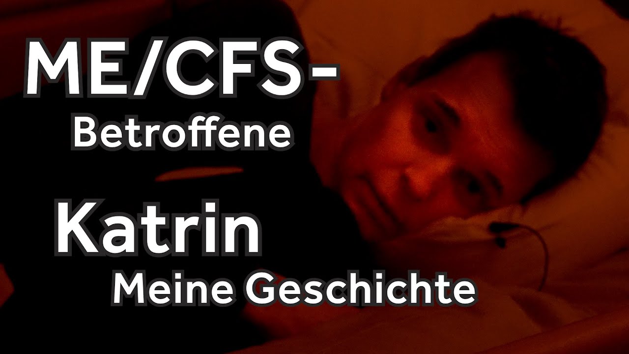 ME/CFS-Betroffene Katrin - Meine Geschichte | #LebendigBegraben #MECFS #LebenRetten