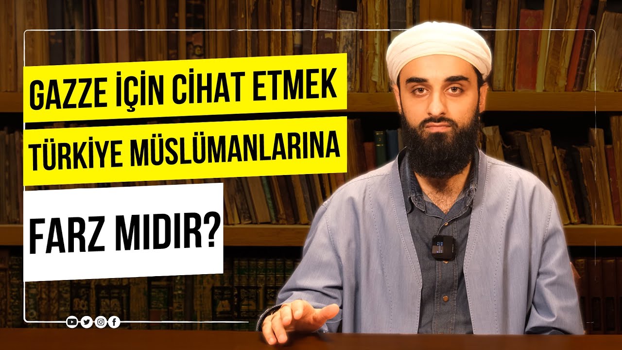 Gazze İ&ccedil;in Cihat Etmek T&uuml;rkiye M&uuml;sl&uuml;manlarına Farz Mıdır? | Murat Bilikli