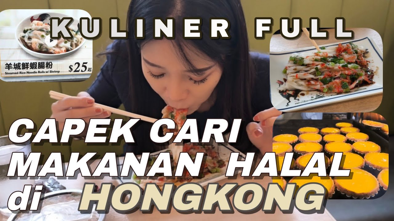 CAPEK NYARI  MAKANAN HALAL DI  HONGKONG . COBAIN MAKANAN KHAS HONGKONG