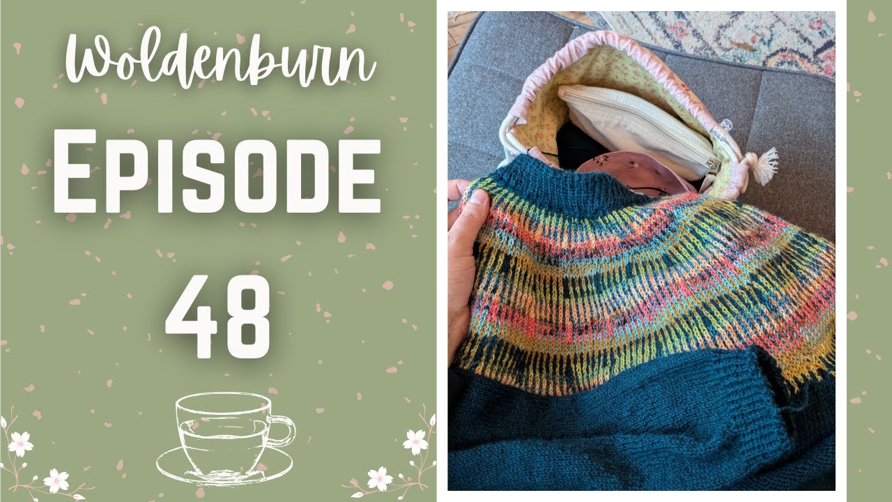 Woldenburn Knitting Podcast | Episode 48 | Kintra Sweater and Beginning Make Nine Plans
