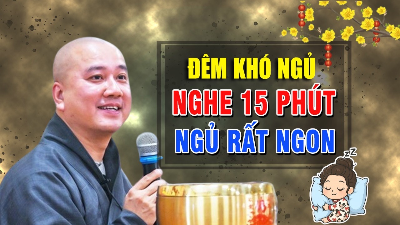 Đêm Khó Ngủ Nghe 15 Phút Bớt Nghiệp Ngủ Rất Ngon - Thầy Thích Pháp Hòa 2026