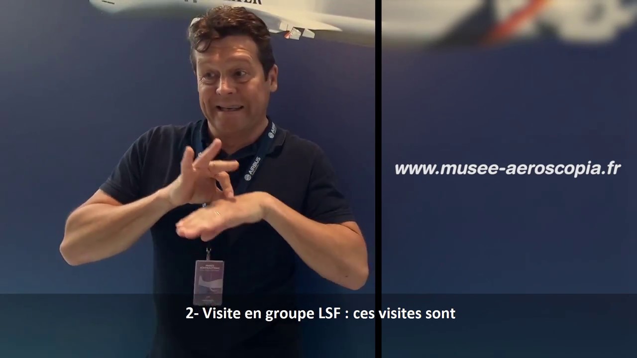 Présentation du musée aeroscopia en LSF