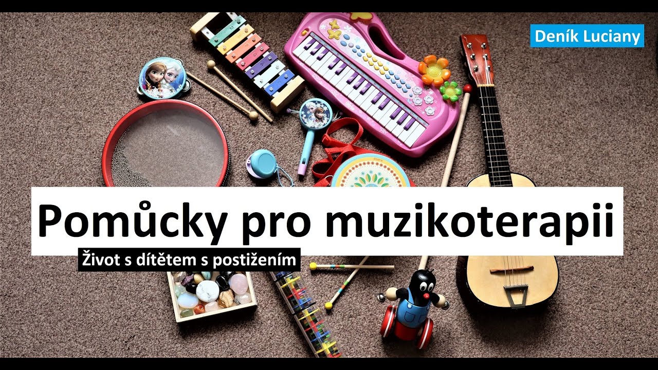 Život s dítětem s postižením /10. díl - Pomůcky pro muzikoterapii/