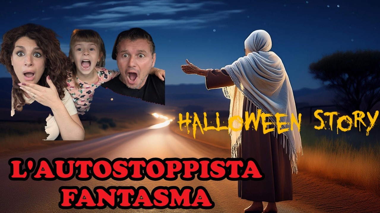 AURORA E CAPITAN DAD INCONTRANO UN'AUTOSTOPPISTA FANTASMA LA NOTTE DI HALLOWEEN #capitandadeaurora