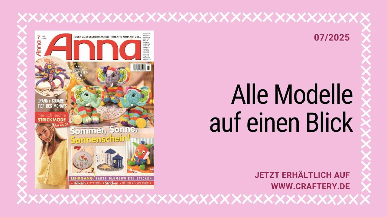 Zeitschrift ANNA 07/25 - Alle Modelle auf einen Blick