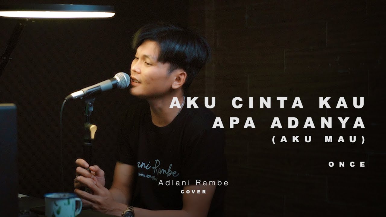 KU CINTA KAU APA ADANYA (AKU MAU) | Adlani Rambe (Cover)