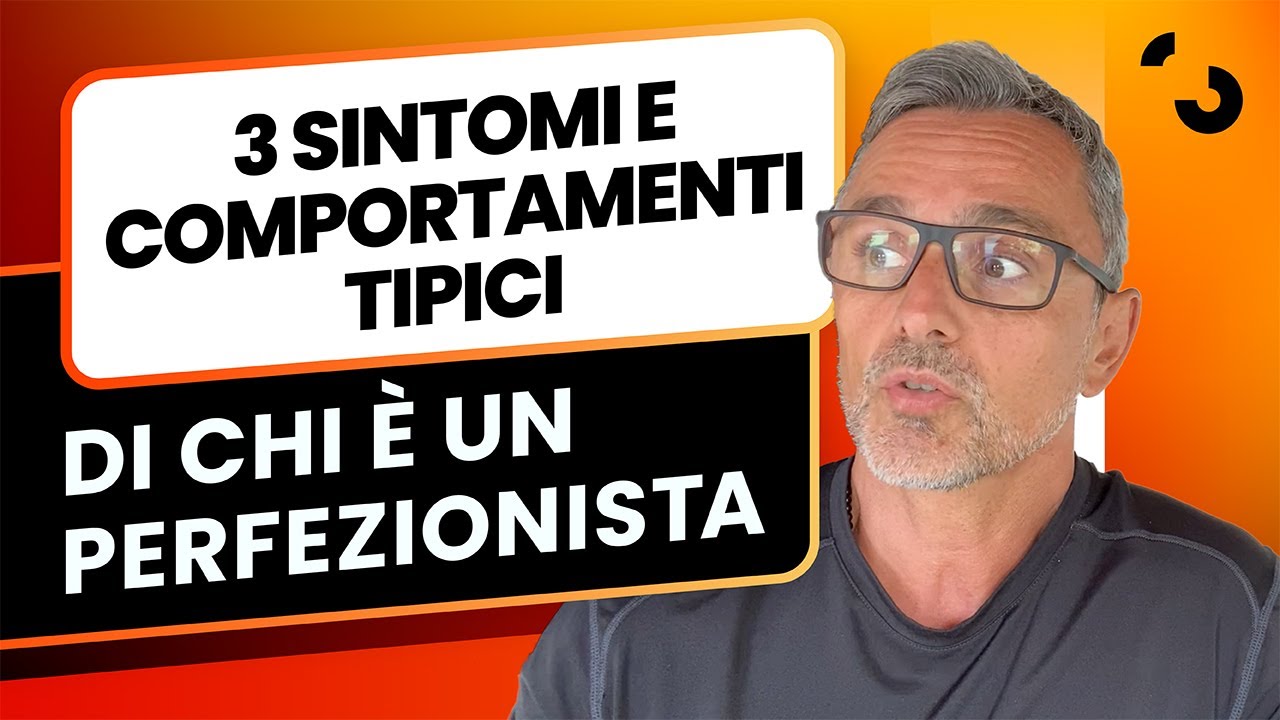 3 sintomi e comportamenti tipici di chi è perfezionista | Filippo Ongaro