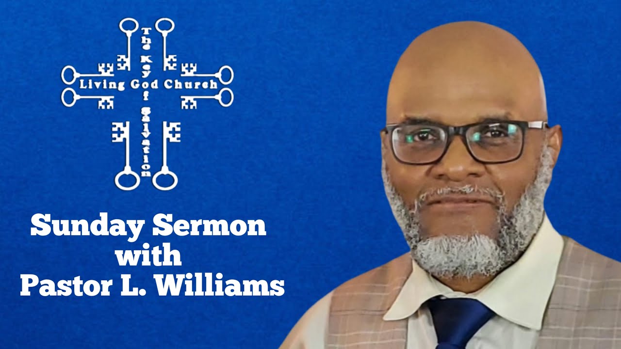 Sunday Sermon With Pastor L. Williams