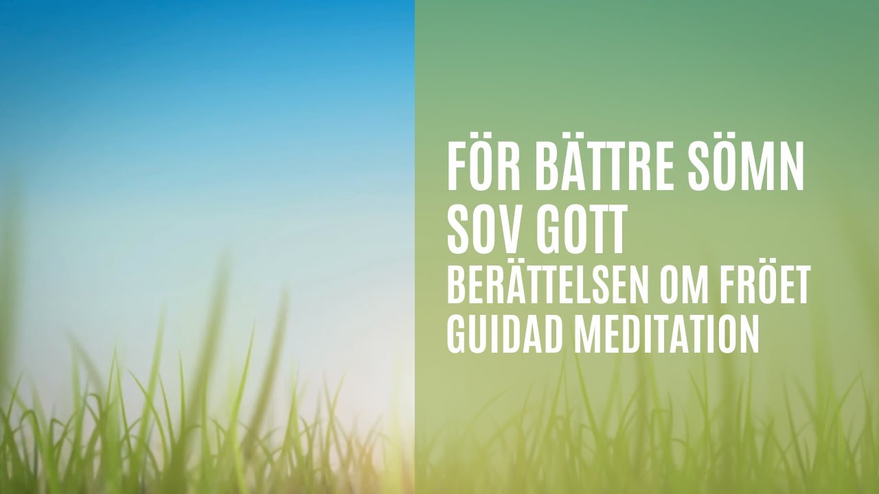 För bättre sömn - Sov gott - Berättelsen om Fröet - Guidad meditation