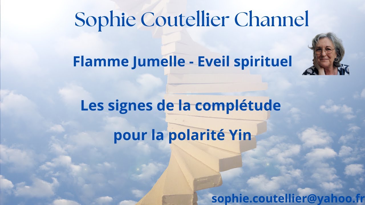 Flamme Jumelle - Les signes de la complétudes pour la polarité Yin