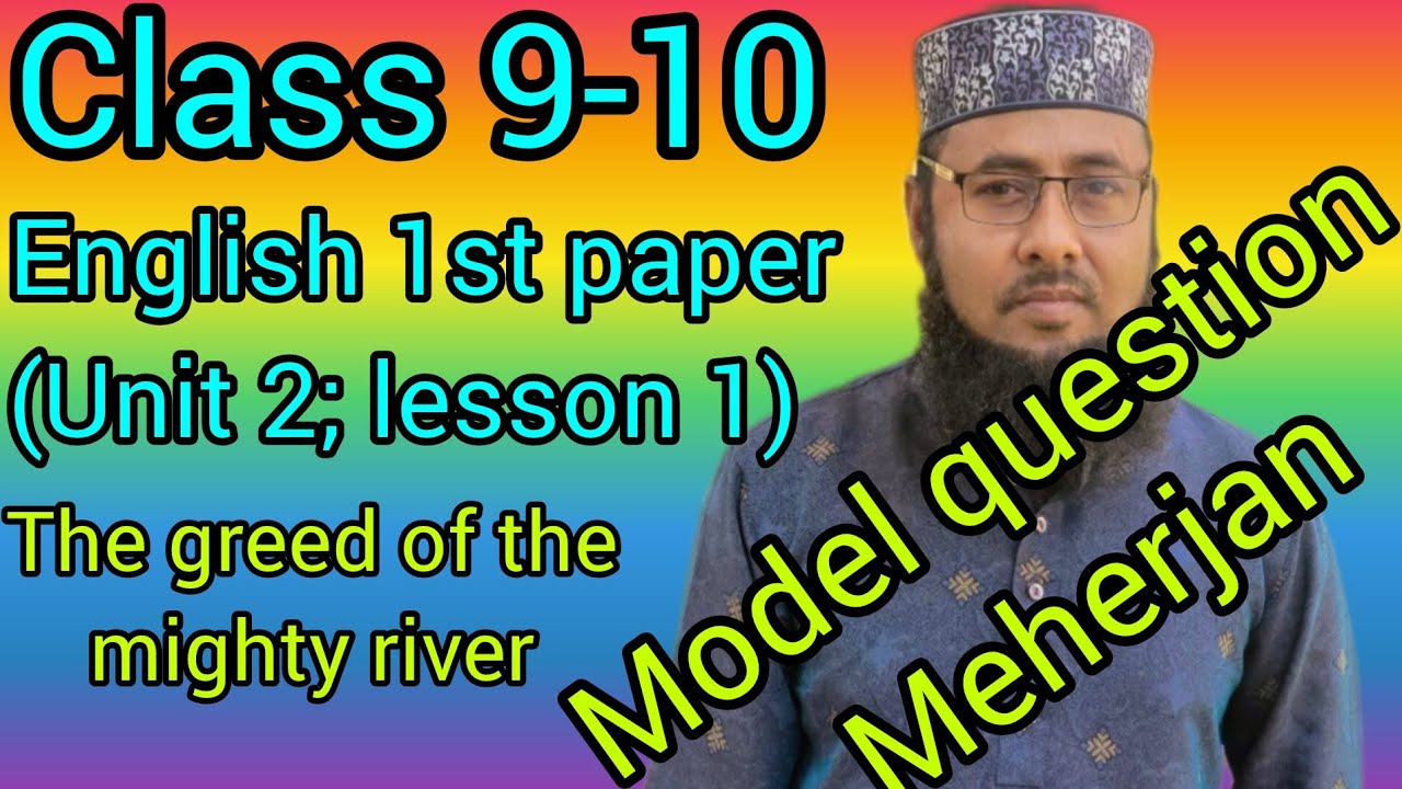 Model question Meherjan( Unit 2 lesson 1) class 9-10(English 1st paper)
